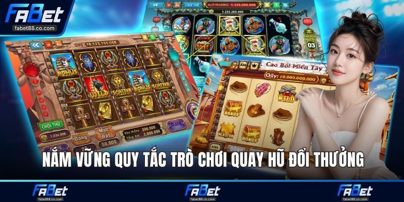 Nắm vững quy tắc trò chơi quay hũ đổi thưởng
