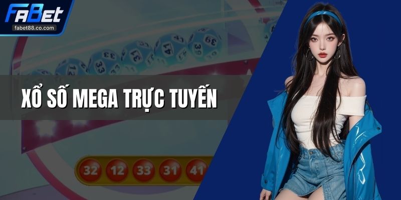 Xổ Số Mega trực tuyến